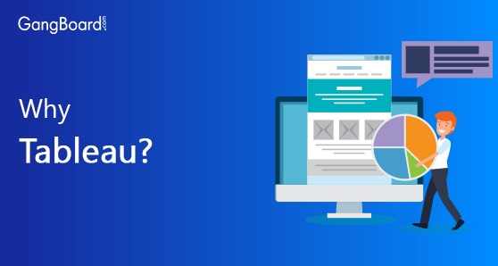 Why Tableau? Why Tableau?