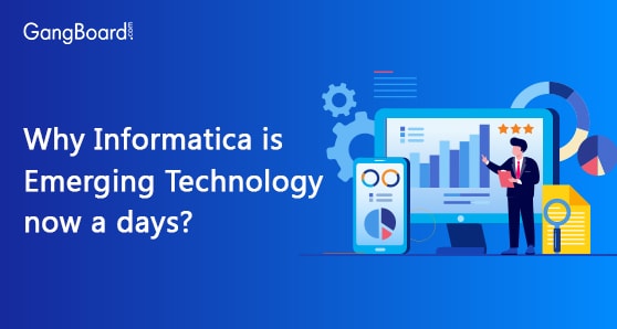 Why Informatica is Emerging Technology now a days