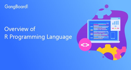 Overview of R Programming Language Overview of R Programming Language