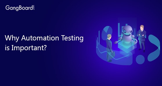 Why Automation Testing is Important
