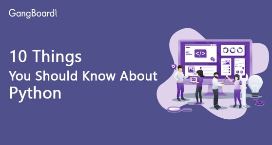 10 Things You Should Know About Python 10 Things You Should Know About Python