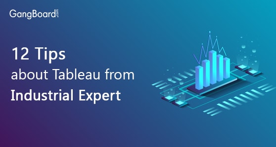 12 Tips about Tableau from Industrial Expert 12 Tips about Tableau from Industrial Expert