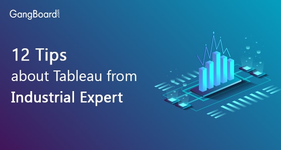 12 Tips about Tableau from Industrial Expert