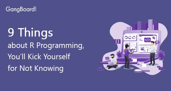 9 Things about R Programming, You’ll Kick Yourself for Not Knowing