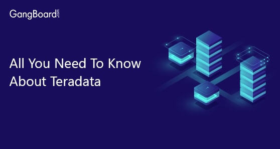 All You Need To Know About Teradata