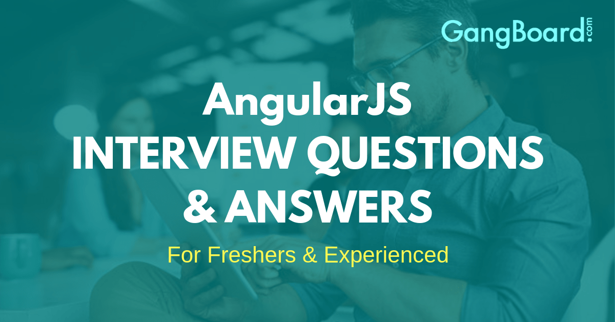 AngularJS Interview Questions and Answers AngularJS Interview Questions and Answers