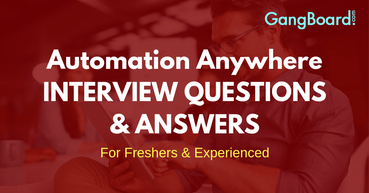 Automation Anywhere Interview Question and Answer