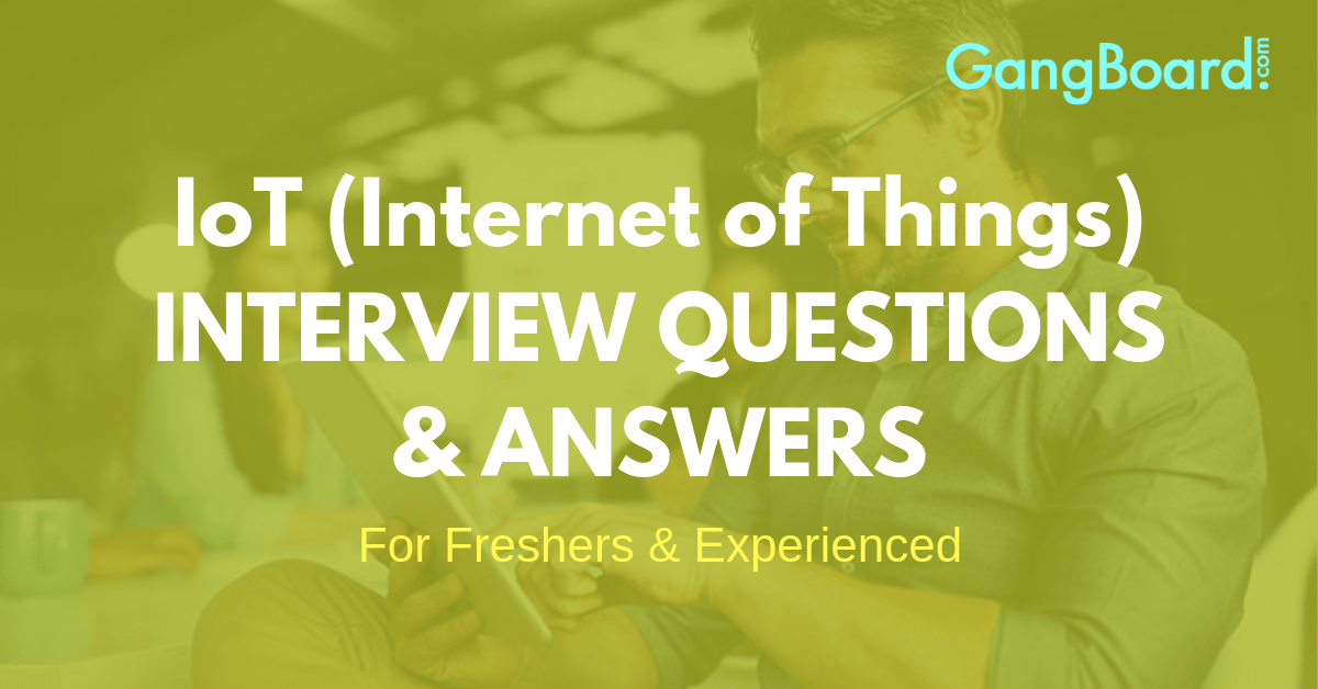 IOT Interview Questions and Answers
