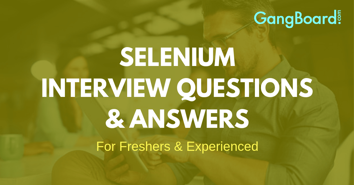 Selenium Interview Questions and Answers