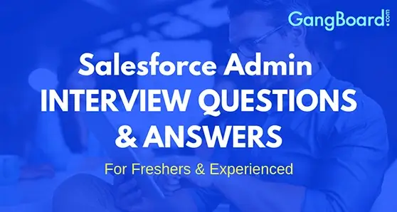 Salesforce Admin Interview Questions and Answers