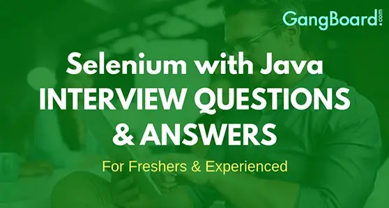 Selenium with Java Interview Questions and Answers