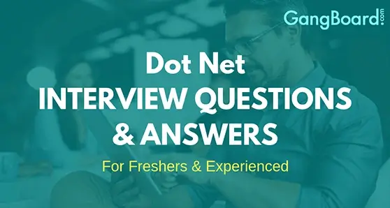 Dot Net Interview Questions and Answers Dot Net Interview Questions and Answers