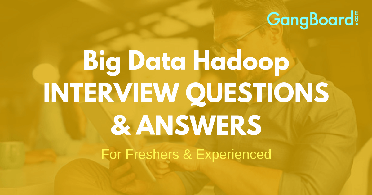 Big Data Hadoop Interview Questions and Answers