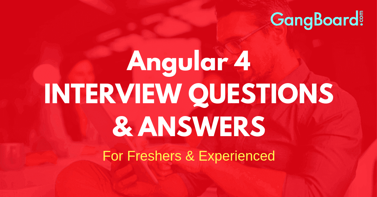 Angular 4 Interview Questions and Answers