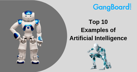 Top 10 Examples of Artificial Intelligence being used in our daily life