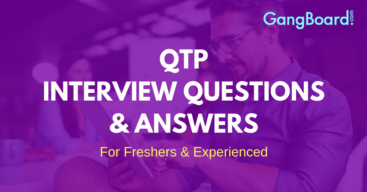 QTP Interview Questions and Answers QTP Interview Questions and Answers