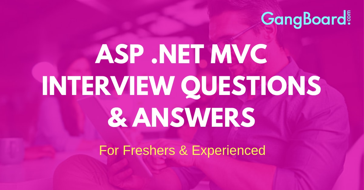 ASP .NET MVC Interview Questions and Answers