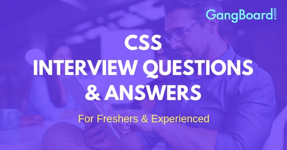 CSS Interview Questions and Answers CSS Interview Questions and Answers