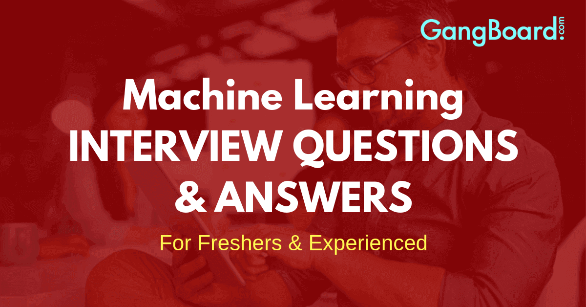 machine learning interview questions and answers