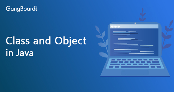 Class and Object in Java Class and Object in Java