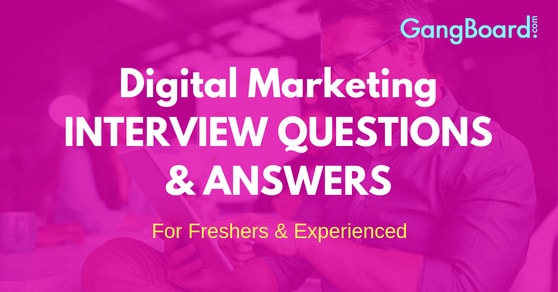 Digital Marketing Interview Questions and Answers Digital Marketing Interview Questions and Answers