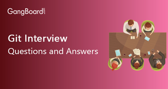 Git Interview Questions and Answers Git Interview Questions and Answers