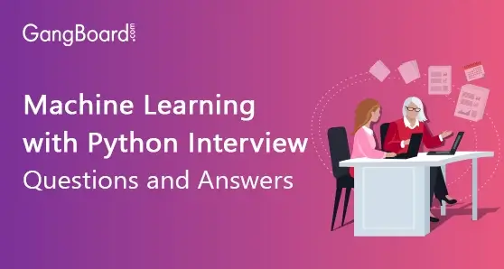 Machine Learning with Python Interview Questions and Answers