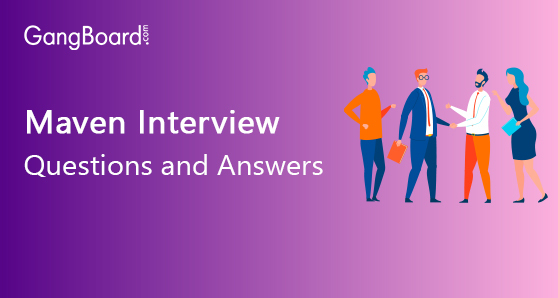 Maven Interview Questions and Answers Maven Interview Questions and Answers