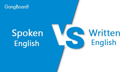 Spoken English Vs Written English Spoken English Vs Written English