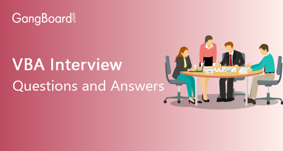 VBA Interview Questions and Answers VBA Interview Questions and Answers