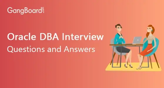 Oracle DBA Interview Questions and Answers Oracle DBA Interview Questions and Answers