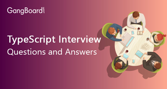 TypeScript Interview Questions and Answers TypeScript Interview Questions and Answers