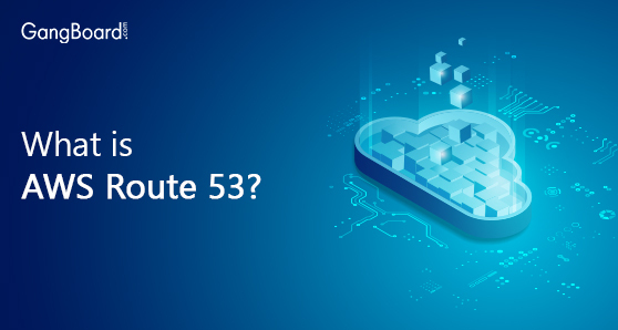 What is AWS Route 53?