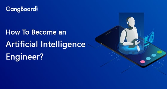 How to become an Artificial Intelligence Engineer?