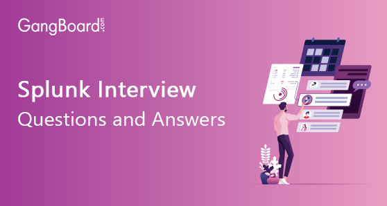 Splunk Interview Questions and Answers