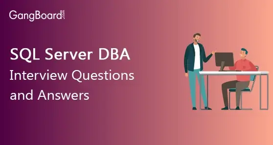 SQL Server DBA Interview Questions and Answers SQL Server DBA Interview Questions and Answers