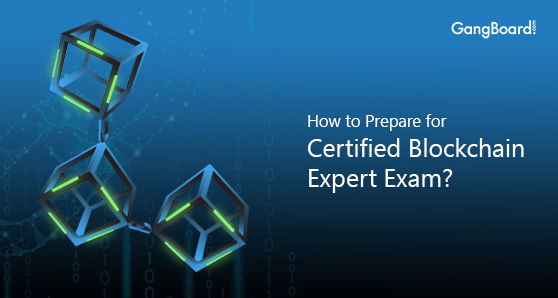 How to Prepare for Certified Blockchain Expert Exam?