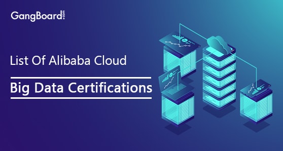 List of Alibaba Cloud Big Data Certifications List of Alibaba Cloud Big Data Certifications