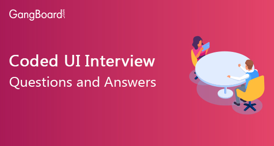 Coded UI Interview Questions and Answers