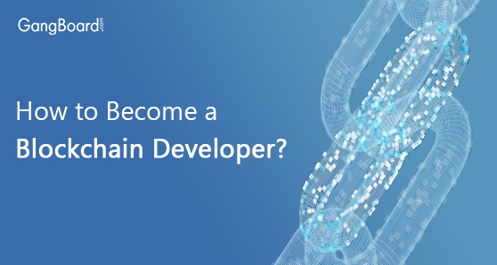 How to Become a Blockchain Developer? How to Become a Blockchain Developer?