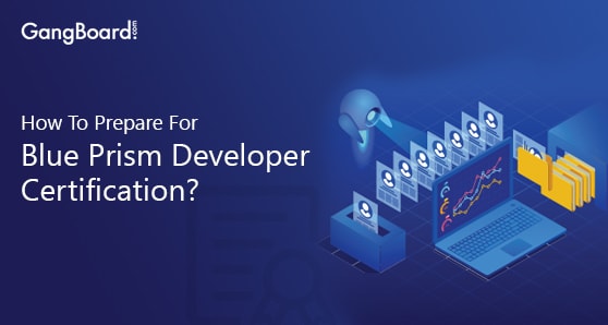 How to Prepare for Blue Prism Developer Certification?