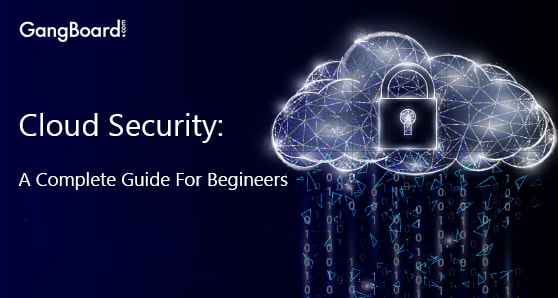 Cloud Security: A Complete Guide for Beginners Cloud Security: A Complete Guide for Beginners