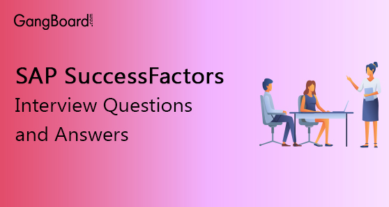 SAP SuccessFactors Interview Questions and Answers SAP SuccessFactors Interview Questions and Answers