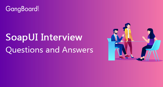 Soapui interview questions and answers