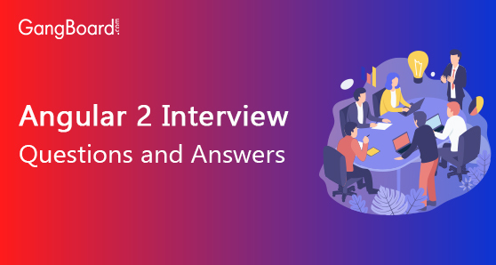 Angular 2 interview questions and answers