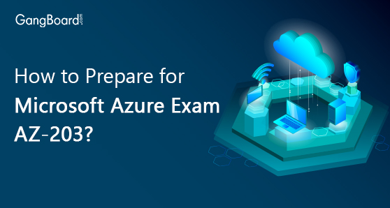 How to Prepare for Microsoft Azure Exam AZ-203?