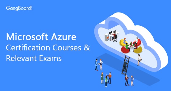 Microsoft Azure Certification Courses & Relevant Exams