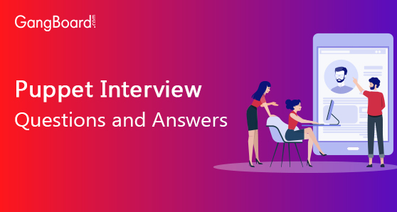 Puppet Interview Questions and Answers