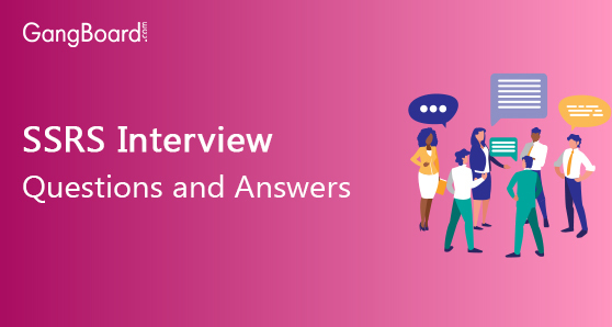 SSRS Interview Questions and Answers