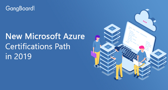New Microsoft Azure Certifications Path in 2019